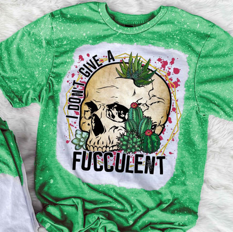 I Don't Give A Fucculent