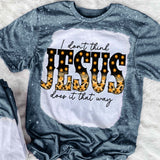 I Don't Think Jesus Does It That Way