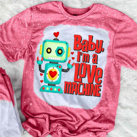 Baby I'm A Love Machine