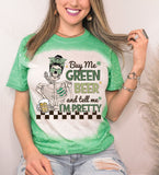 Buy Me Green Beer And Tell Me I'm Pretty
