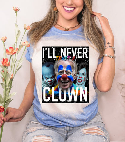 I Will Never Trust A Clown