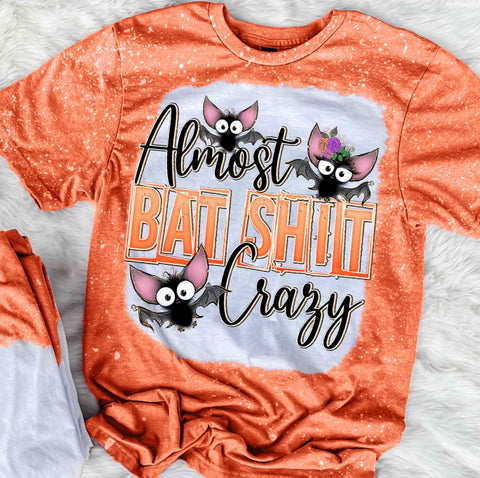Almost Bat Shit Crazy