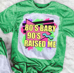 80s Baby 90s Raised Me