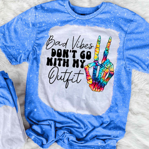 Bad Vibes Don't Go With My Outfit
