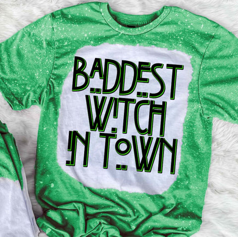 Baddest Witch In Town