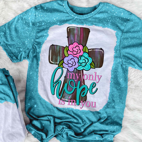 My Only Hope Is In You
