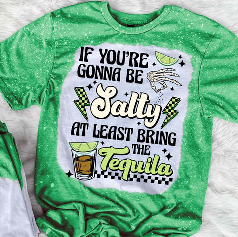 If Your Gonna Be Salty