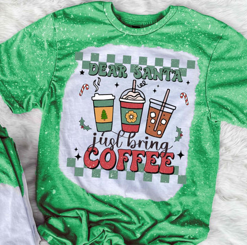 Dear Santa Just Bring Coffee