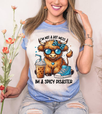 I'm Not A Hot Mess I'm A Spicy Disaster