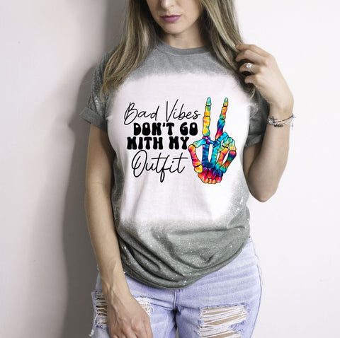 Bad Vibes Don't Go With My Outfit