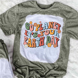 Go Planet It's Your Earth Day