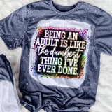 Being An Adult Is Like The Dumbest Thing I've Ever Done