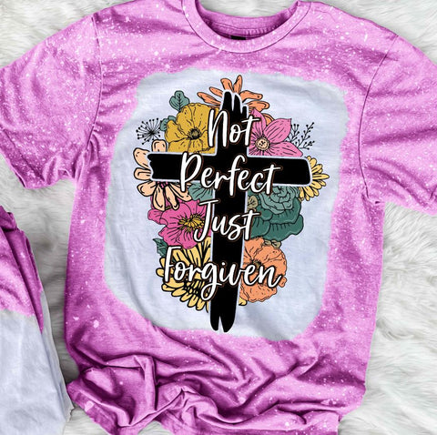 Not Perfect Just Forgiven