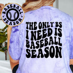 The Only BS I Need Is Baseball Season