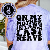 On My Mother In Law's Last Nerve