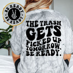 The Trash Gets Picked Up Tomorrow