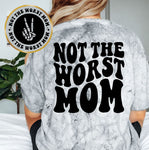Not The Worst Mom
