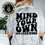 Mind Your Own Motherhood