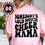 Somebody's Loud Mouth Cheer Mama