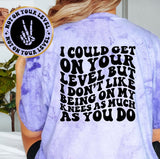 I Could Get On Your Level