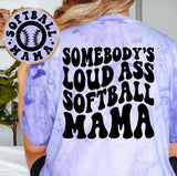 Somebody's Loud Ass Softball Mama