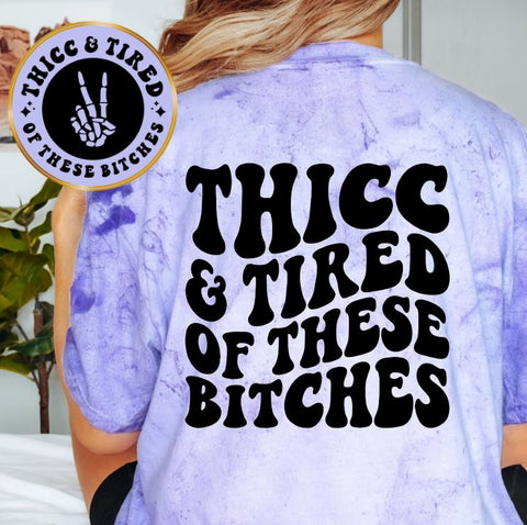 Thicc & Tired Of These Bitches
