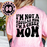 I'm Not A Regular Mom I'm A Cheer Mom