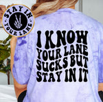 I Know Your Lane Sucks But Stay in It