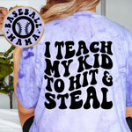 I Teach My Kid To Hit And Steal Baseball Mama