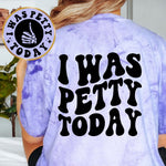 I Was Petty Today