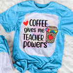 Coffee Gives Me Teacher Powers