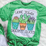 Hope Today Doesn't Succ