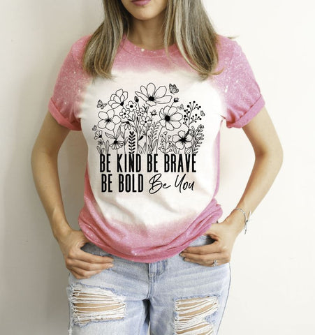 Be Kind Be Brave Be Bold