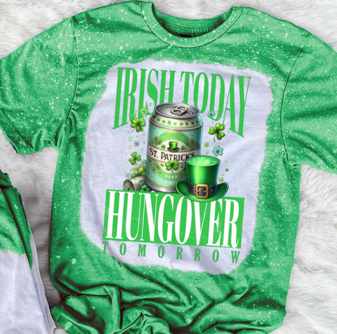 Irish Today Hungover Tomorrow