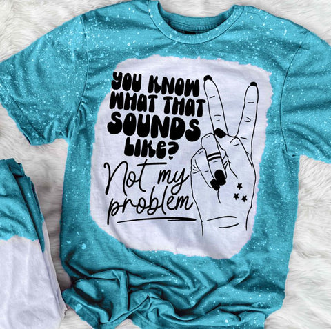 Not My Problem