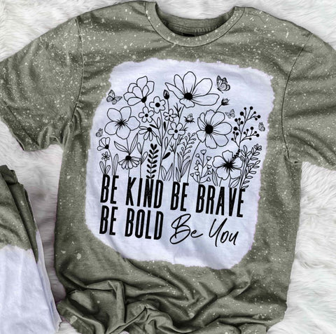 Be Kind Be Brave Be Bold
