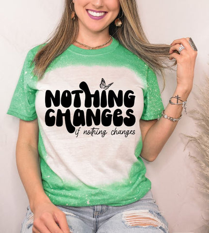 Nothing Changes If Nothing Changes