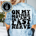 On My Mother In Law's Last Nerve