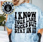 I Know Your Lane Sucks But Stay in It