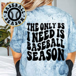The Only BS I Need Is Baseball Season
