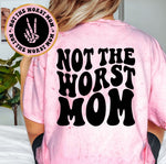Not The Worst Mom