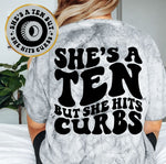 She's A Ten But She Hits Curbs