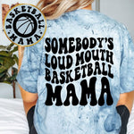Somebody's Loud Mouth Basketball Mama