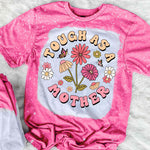 Tough As A Mother