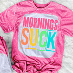 Morning Sucks