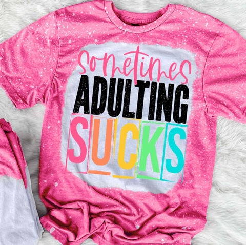 Sometimes Adulting Sucks