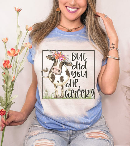 But Did You Die Heifer
