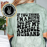 Just A Bitch Married To An Asshole