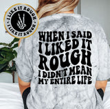 When I Said I Liked It Rough