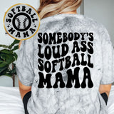 Somebody's Loud Ass Softball Mama